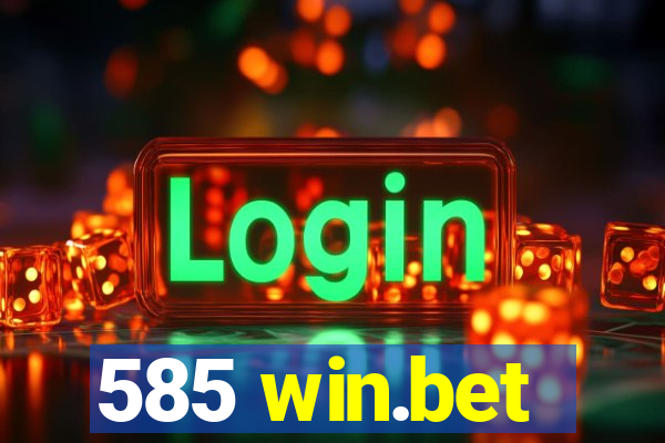 585 win.bet